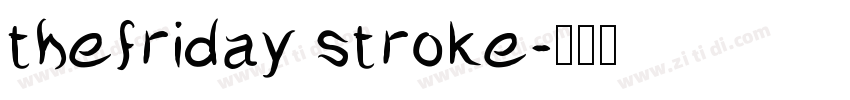 thefriday stroke字体转换